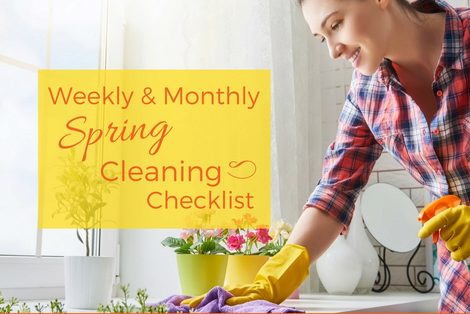  Weekly and Monthly Spring Cleaning Checklist