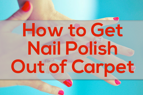 How to Get Nail Polish Out of Carpet